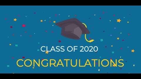 Congratulations Graduates of 2020