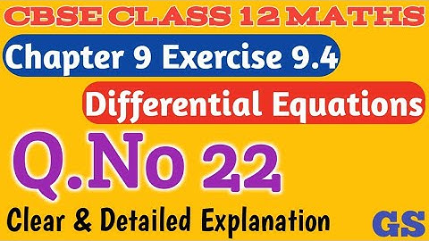 Chapter 9 - Exercise 9.4 (Q.No 22) Differential Equations | CBSE Class 12th Maths in Tamil - NCERT