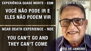 EQM – Você não pode ir e eles não podem vir | NDE – You can’t go and they can’t come