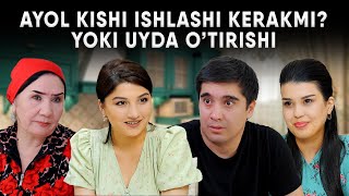 Ayol Kishi Ishlashi Kerakmi? Yoki Uyda Otirishi