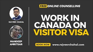Can you work in Canada on a visitor visa? | Canada visitor Visa updates 2024 | Rajveer Chahal