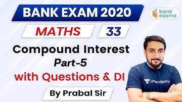 12:00 PM - Bank Exams 2020 | Maths by Prabal Sir | Compound Interest (with Ques & DI)