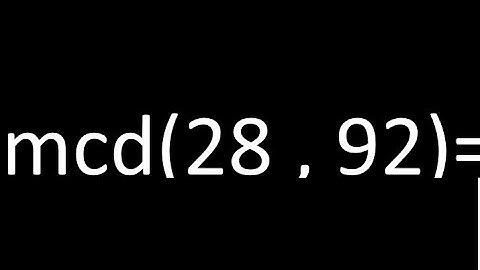 mcd 28 y 92 , maximo comun divisor , como se halla , ejemplos