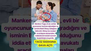 Berk Oktay İddialarına Dava Açtı Tuğçe Aral