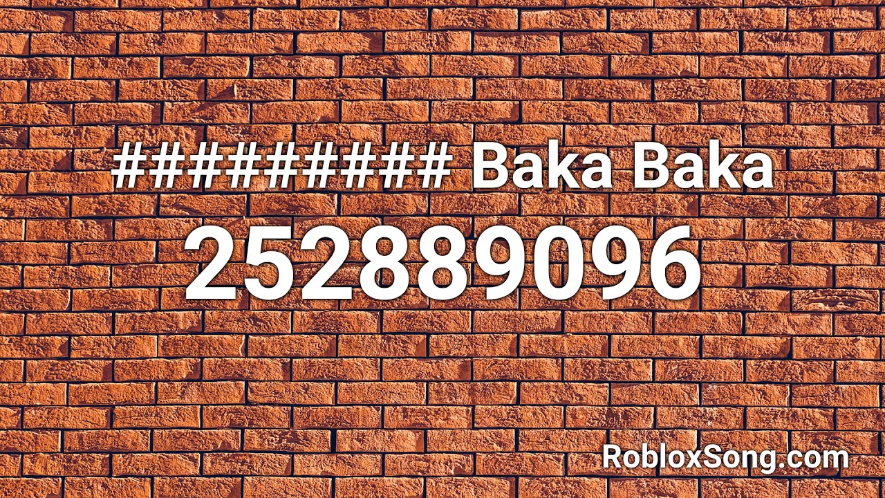 Baka Baka Roblox Id Roblox Music Code Youtube - guby gurber song id for roblox