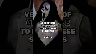Versions Of Ghostface To Beat These Slashers (Part 3) #shorts #vsedit #edit #scream #ghostface