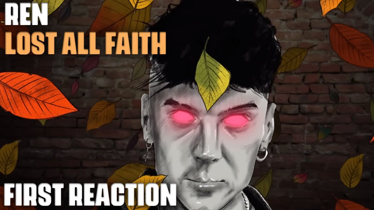 Musician/Producer Reacts to "Lost All Faith" by REN Musician/Producer Reacts to "Lost All Faith" by REN