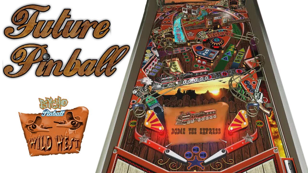 Future Pinball Psycho Pinball Wild West Score 84,549,960 YouTube
