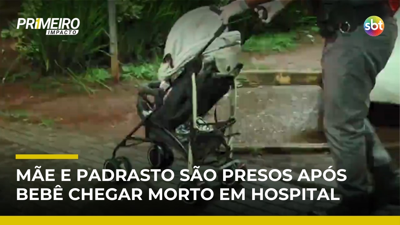 Bebê chega morto a hospital e mãe e padrasto são presos por suspeita de agressão | #PrimeiroImpacto