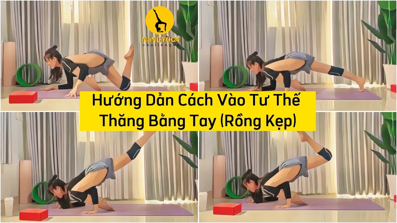 Hướng Dẫn Cách Thực Hiện Tư Thế Thăng Bằng Tay (Rồng kẹp) - NăNG YOGA ...