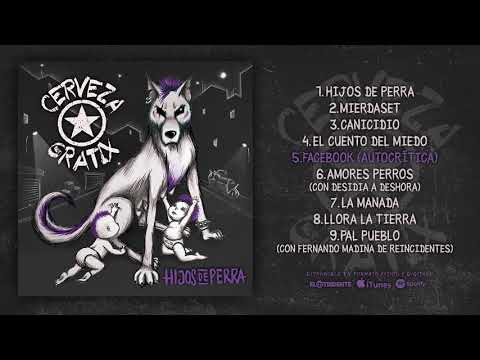 CERVEZA GRATIX "Hijos De Perra" (Álbum Completo)
