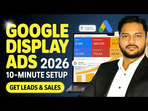 Google Display Ads Setup in 10 Minutes (2026 Method) | Google Display ads 2026