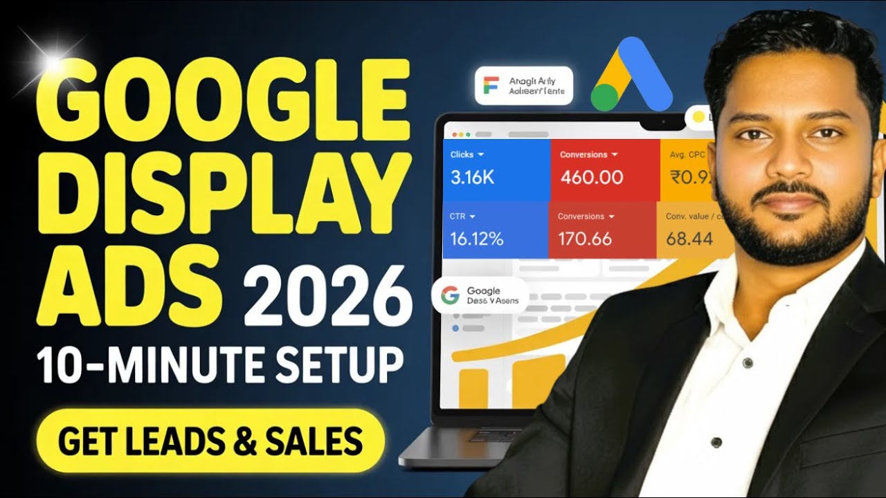 Google Display Ads Setup in 10 Minutes (2026 Method) | Google Display ads 2026