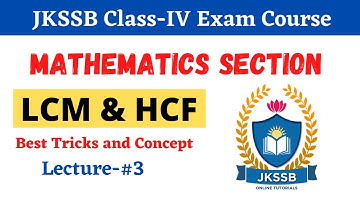 LCM & HCF for JKSSB Classiv Exam - lcm & hcf | Lec-03 | jkssb  class iv recruitment 8575 post.