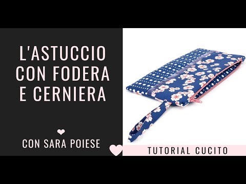 Cucire Astuccio Con Fodera E Cerniera Youtube