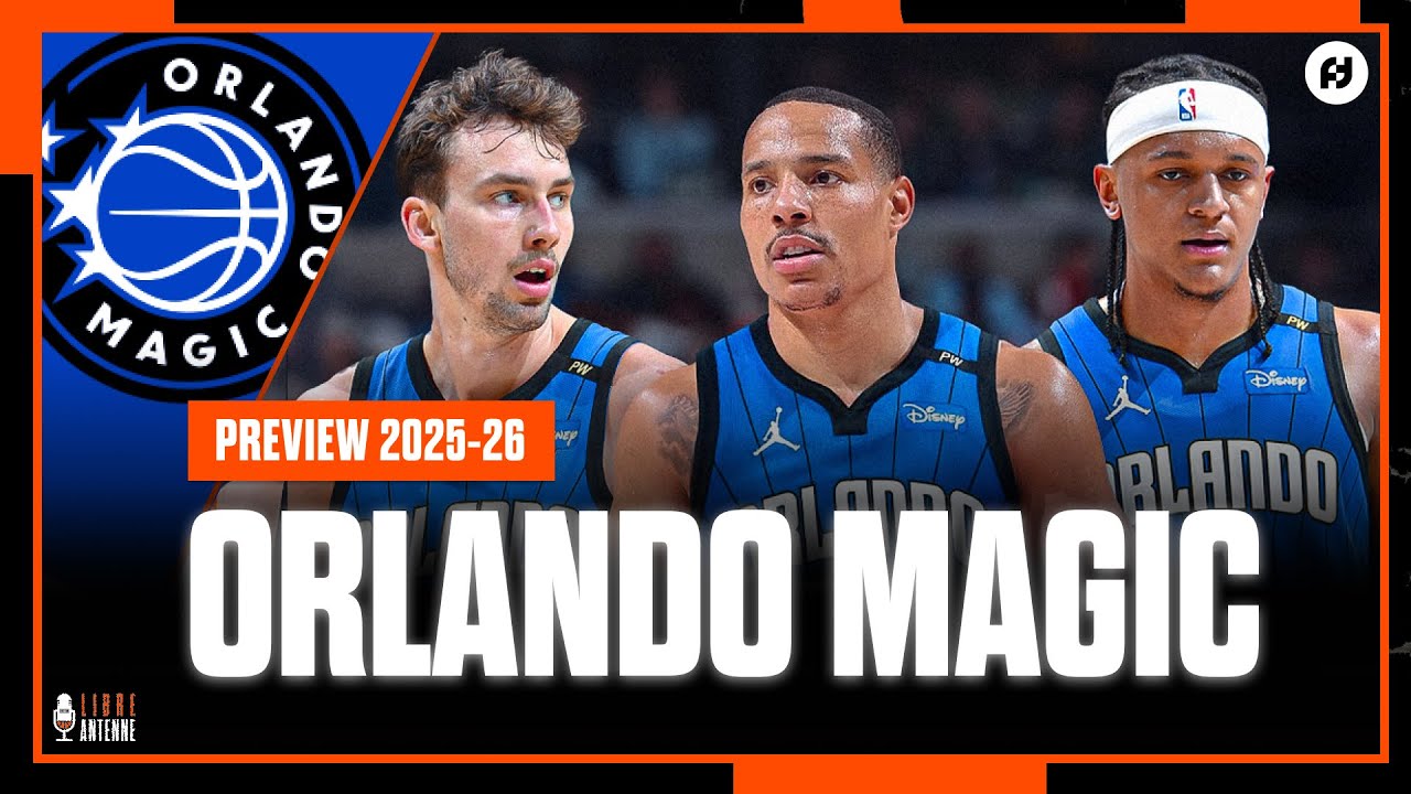 ORLANDO MAGIC : ÇA DOIT CLIQUER ! (BANCHERO, WAGNER, BANE…) Preview NBA