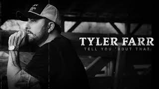 Tyler Farr - 'Bout That (Official Audio) chords