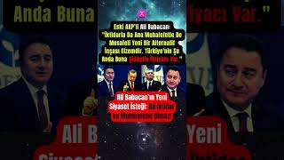 Eski AKP’li Ali Babacan’dan Yeni Siyasi Düzen İsteği #trendxmagazin #erdoğan