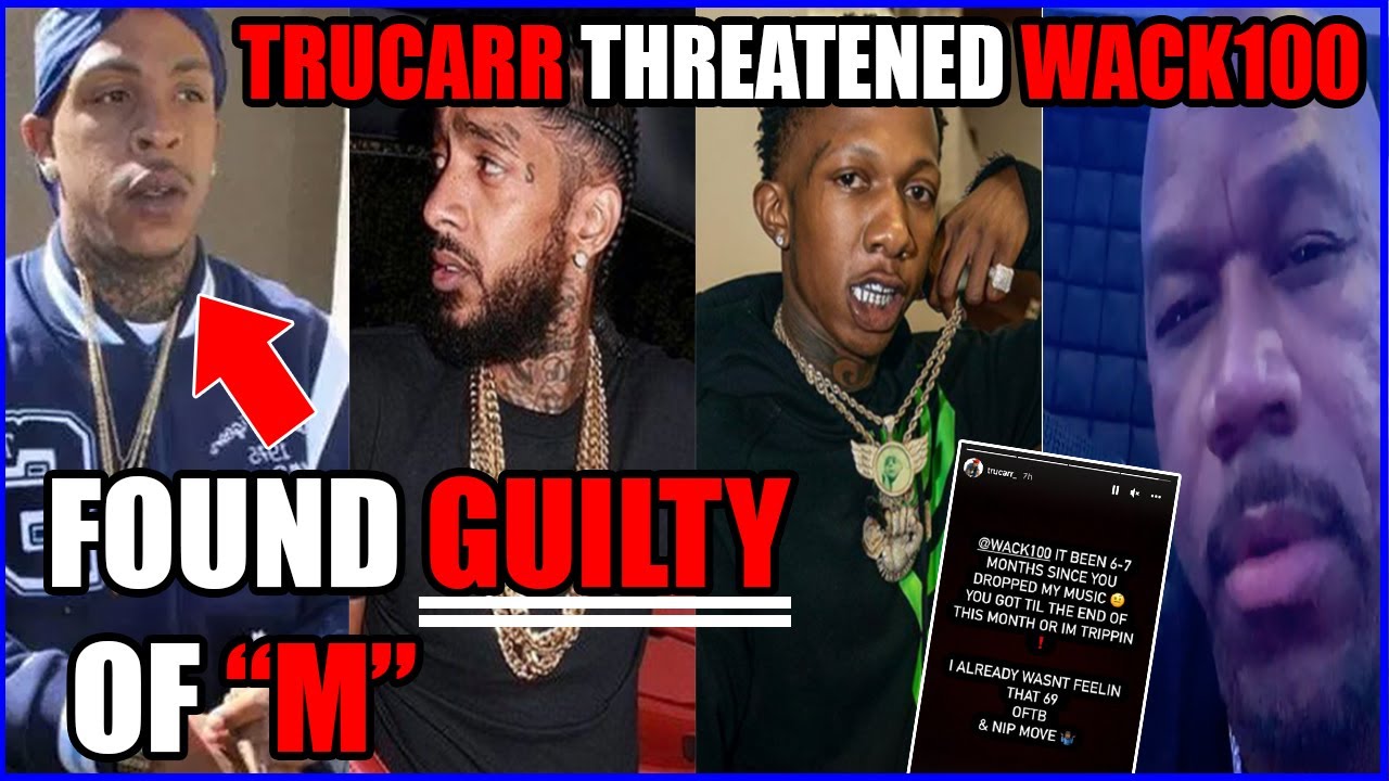 Rapper TruCarr THREATEN*D Wack 100, Eric Holder Found GUILTY - YouTube