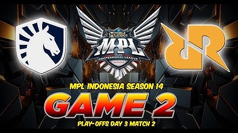 TEAM LIQUID ID VS. RRQ HOSHI [FULLGAME 2] MPL-ID S14 PLAY-OFFS DAY 3 MATCH 2