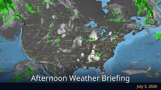 Afternoon Weather Briefing — July 3, 2026 | WeatherForYou.com
