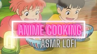 Asmr Anime Cookingwith Tasty Lofi  To Sleep Relax  Study To