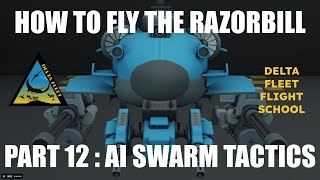 How to Fly the Razorbill: Part 12 AI Swarm Tactics