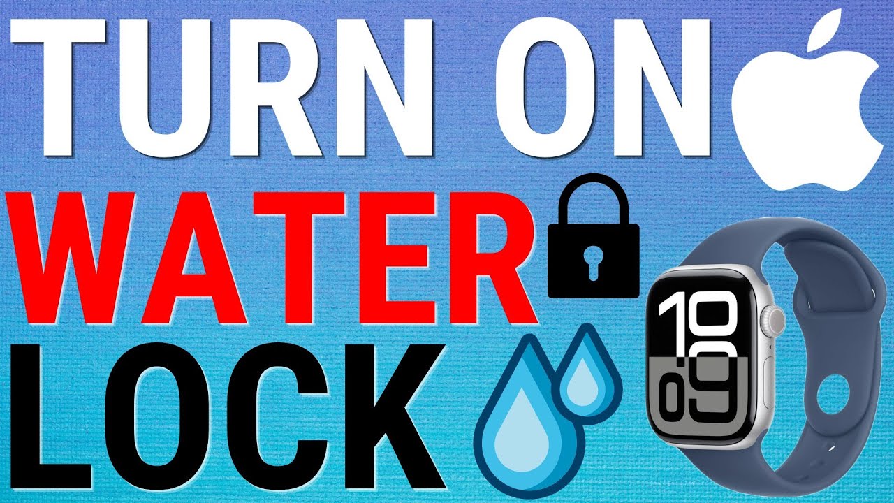 How To Turn On Water Lock On The Apple Watch Series 10
