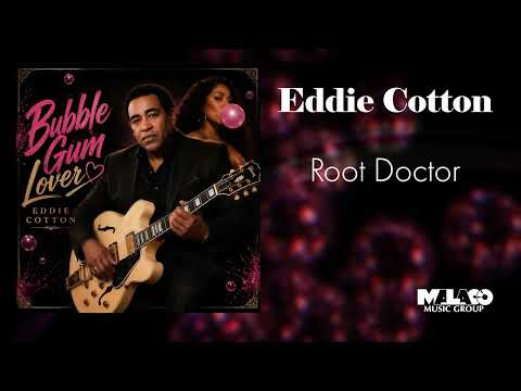 Eddie Cotton - Root Doctor