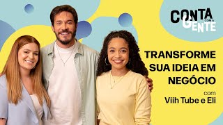 Ideias de negócios lucrativos com Viih Tube e Eliezer - Conta com a Gente - T1Ep1