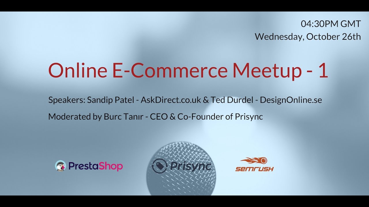 1. Online E-Commerce Meetup by Prisync & PrestaShop & SemRush