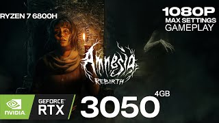 Amnesia Rebirth | Ryzen 7 6800H | RTX 3050 Laptop | 16GB(8+8) | Max Settings Gameplay