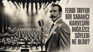We Wanted The World To Hear This Ferdi Tayfur - Bir Sabahçı Kahvesi English + Cinematic Orchestr