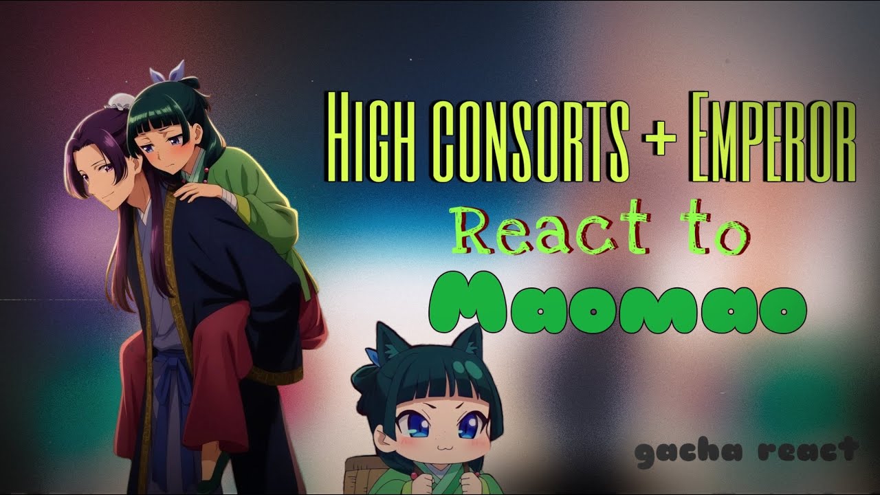Дневники аптекаря. Реакция высоких супруг и императора на Маомао // Реакция на Gacha //Дневники а...