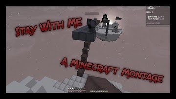 Stay With Me - A Minecraft Montage