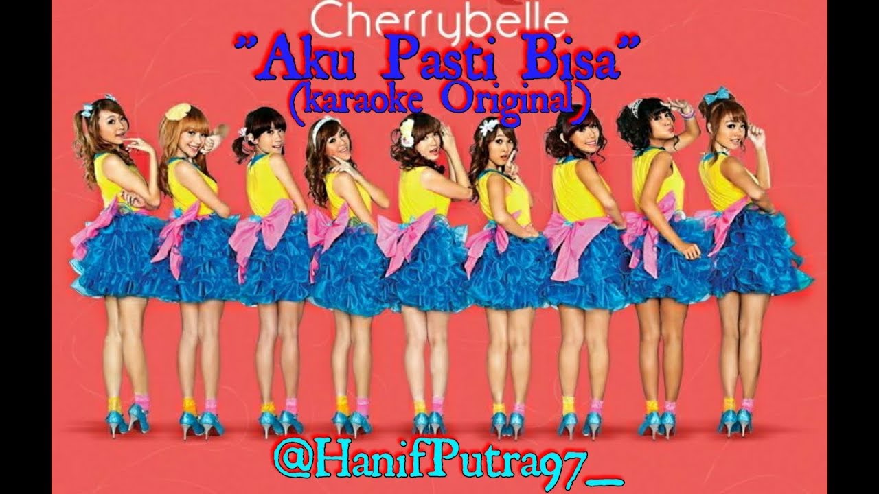 Cherrybelle - Aku Pasti Bisa (karaoke Original)