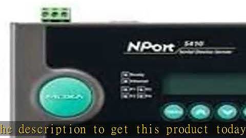 MOXA NPort 5410-4 Ports RS-232 Serial Device Server, Without Power Adapter, 10/100 Ethernet, DB9 Ma