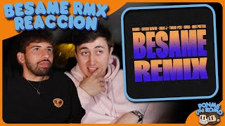 REACCIÓN a BESAME REMIX - BHAVI, SEVEN KAYNE, MILO J, TIAGO PZK, KHEA, NEO PISTEA
