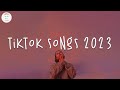 Tiktok songs 2023  tiktok viral songs  trending tiktok 2023