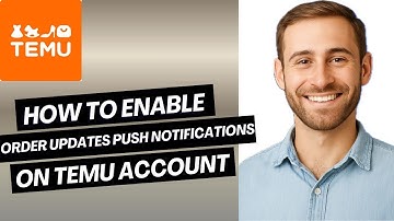How to enable order updates push notifications on Temu account