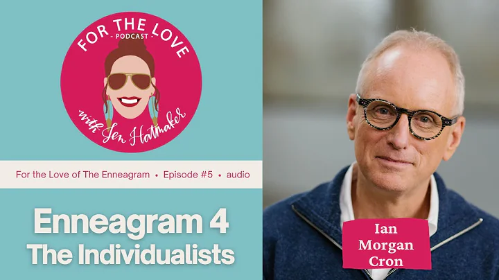 Enneagram 4 - The Individualists with Ian Morgan C...