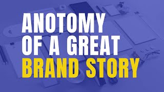 Anatomy of a great brand story - Biz Ignite screenshot 1