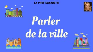 Parler de la ville et du quartier en français - Niveau A1 de FLE - English subtitles available!😉
