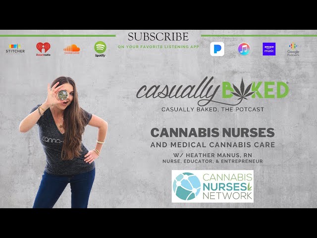 Potcast 182: Cannabis Nurses & Medical Cannabis Care