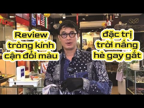 Tròng Kính Cận Màu - Review tròng kính cận đổi màu, đặc trị trời nắng hè gay gắt - Việt Long chuyên gia kính thuốc