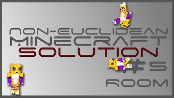 Non-Euclidean Rooms #5 - Answer - Minecraft Mini-Series