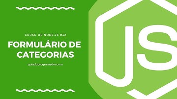 Curso de Node.js - Formulário de categorias #34