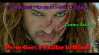 Prem Geet 3 Trailer in Hindi Dubbed||First Nepali Movie in Hindi Dubbed 2021