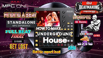 AKAI MPC ONE - #327 Finding a beat: Underground house- DJ remix style #DJ_SharpMC_LIVE,#MPC_ONE,#MPC