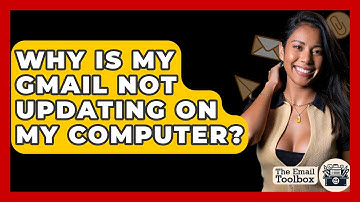 Why Is My Gmail Not Updating On My Computer? - TheEmailToolbox.com